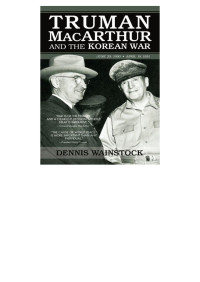 Wainstock, Dennis D.; — Truman, MacArthur and the Korean War