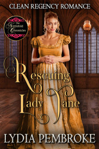 Lydia Pembroke [Pembroke, Lydia] — Rescuing Lady Jane (Dunsmore Heritage #2)