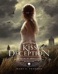 Mary E. Pearson — The Kiss of Deception