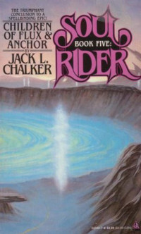 Jack L. Chalker — Children Of Flux And Anchor