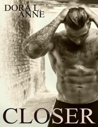Anne, Dora L. — Closer (Italian Edition)