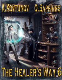 Oleg Sapphire — The Healer’s Way (Book 6)