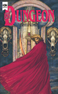 Richard A. Lupoff [Lupoff, Richard A.] — Das Dungeon 1: Der schwarze Turm