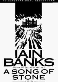 Iain Banks — A Song of Stone