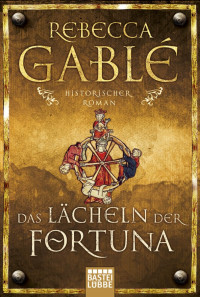 Gablé, Rebecca — [Waringham Saga 05] • Das Lächeln der Foruna