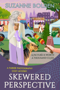 Suzanne Bolden — Skewered Perspective (Parker Photography Mystery 10)