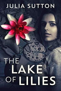 Julia Sutton — The Lake Of Lilies