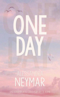 Alessandra Neymar — One Day, 1 (Bajo el cielo púrpura de Roma) (Spanish Edition)