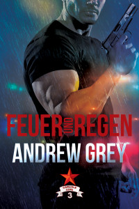 Andrew Grey — Feuer und Regen