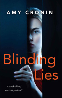 Amy Cronin [Cronin, Amy] — Blinding Lies: A gripping contemporary thriller set in Cork, where the search for truth can prove deadly