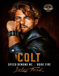 Jules Ford — Colt: Speed Demons MC