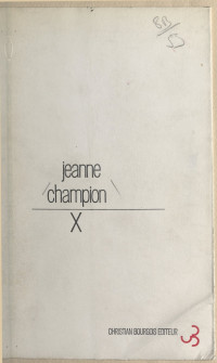 Jeanne Champion — X