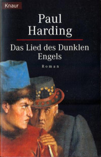 Harding, Paul [Harding, Paul] — Das Lied des Dunklen Engels
