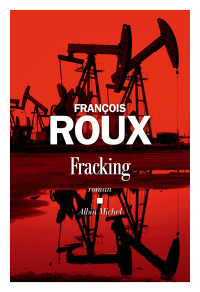 Roux, François [Roux, François] — Fracking