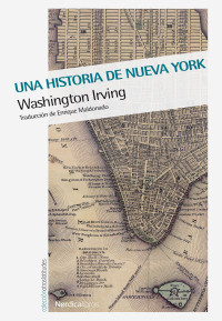 Irving, Washington — Una historia de Nueva York (Otras Latitudes) (Spanish Edition)