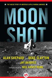 Barbree, Jay & Slayton, Deke — Moon Shot · The Inside Story of America's Apollo Moon Landings