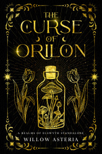 Willow Asteria — The Curse Of Orilon