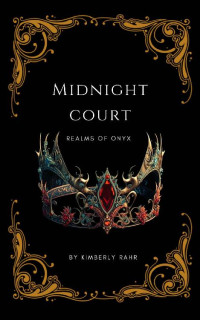 Kimberly Rahr — Midnight Court: Realms of Onyx