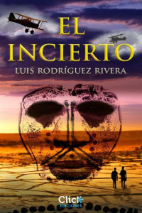 Luis Rodríguez Rivera — El incierto