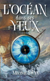 Meonie Swan — L'océan dans ses yeux (French Edition)