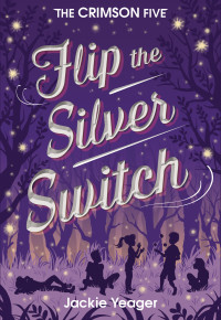 Jackie Yeager — Flip the Silver Switch