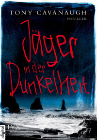 Tony Cavanaugh — Jäger in der Dunkelheit