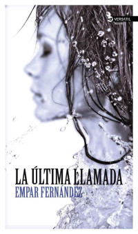 Empar Fernández — La última llamada (Spanish Edition)