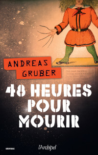 Andreas Gruber — 48 heures pour mourir