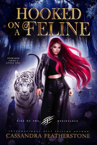 Cassandra Featherstone — Hooked on A Feline: A Paranormal Shifter x Vampire Enemies to Lovers Romance