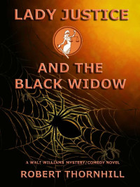 Robert Thornhill — Lady Justice and the Black Widow