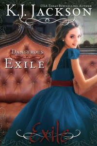 K.J. Jackson — Dangerous Exile (An Exile Novel Book 3)