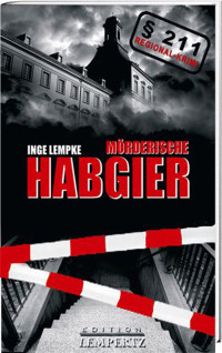 Inge Lempke — Mörderische Habgier