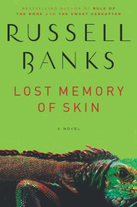 Russell Banks — Lost Memory of Skin