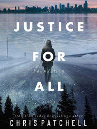 Chris Patchell — Holt Foundation Story 01-Justice for All