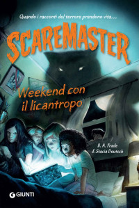 B. A. Frade & Stacia Deutsch — Scaremaster. Weekend con il licantropo