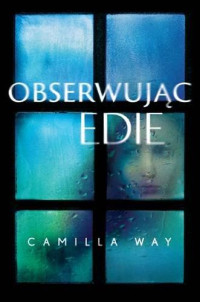 Camilla Way — Obserwując Edie