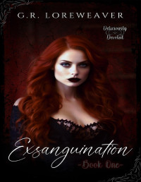 G.R. Loreweaver — Exsanguination: A Dark MF Paranormal Romance (Deliciously Devoted Trilogy Book 1)