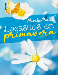 Merche Diolch — Lacasitos en primavera (Spanish Edition)
