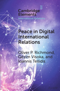 Oliver P. Richmond, GŁzim Visoka & Ioannis Tellidis — Peace in Digital International Relations