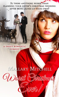 Mallary Mitchell; — Worst Christmas Ever