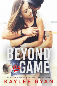Kaylee Ryan — Beyond the Game (Out of Reach Book 2)