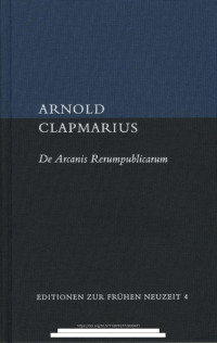 Arnold Clapmarius — De Arcanis Rerumpublicarum