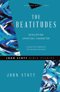 John R. W. Stott — The Beatitudes