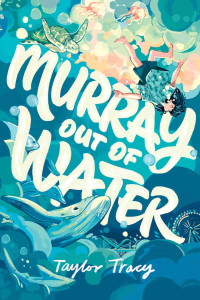 Taylor Tracy — Murray Out of Water