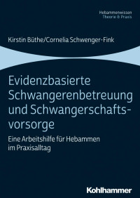 Kirstin Büthe & Cornelia Schwenger-Fink — Evidenzbasierte Schwangerenbetreuung und Schwangerschaftsvorsorge