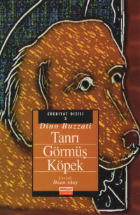 Buzzati Dino — Tanrı Görmüş Köpek