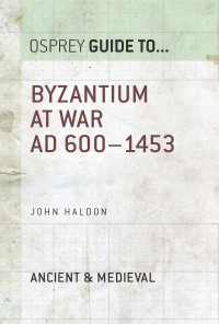Unknown — Byzantium at War AD 600–1453