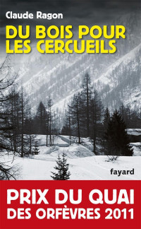 Ragon, Claude — Du bois pour les cercueils