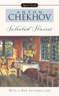 Anton Chekhov, Ann Dunnigan (translator), George Pahomov (introduction) — Selected Stories