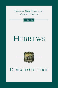 Donald Guthrie — Hebrews